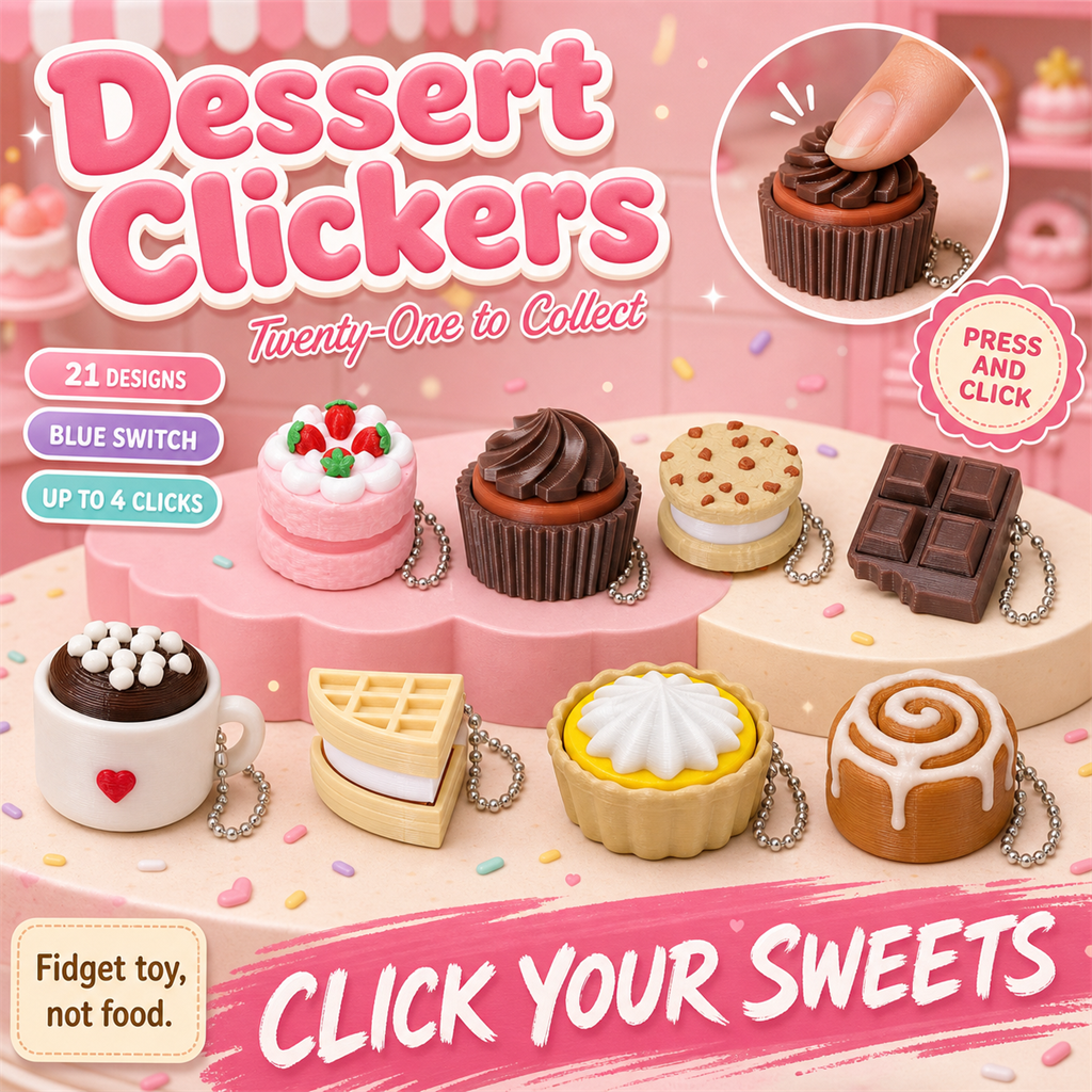 Dessert Clickers poster - 3D-printed dessert clicker keychains including cake, cupcake, cookie, chocolate bar and hot chocolate