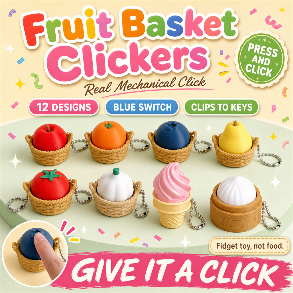 Fruit Basket Clickers poster - 3D-printed clicker keychains including giant fruit in woven baskets, ice cream and a steam bun
